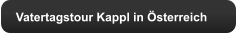 Vatertagstour Kappl in sterreich